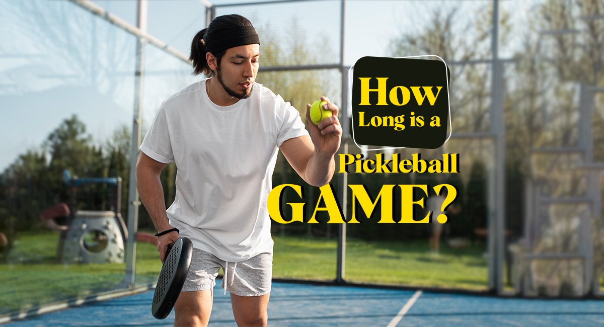 Pickleball Game Duration