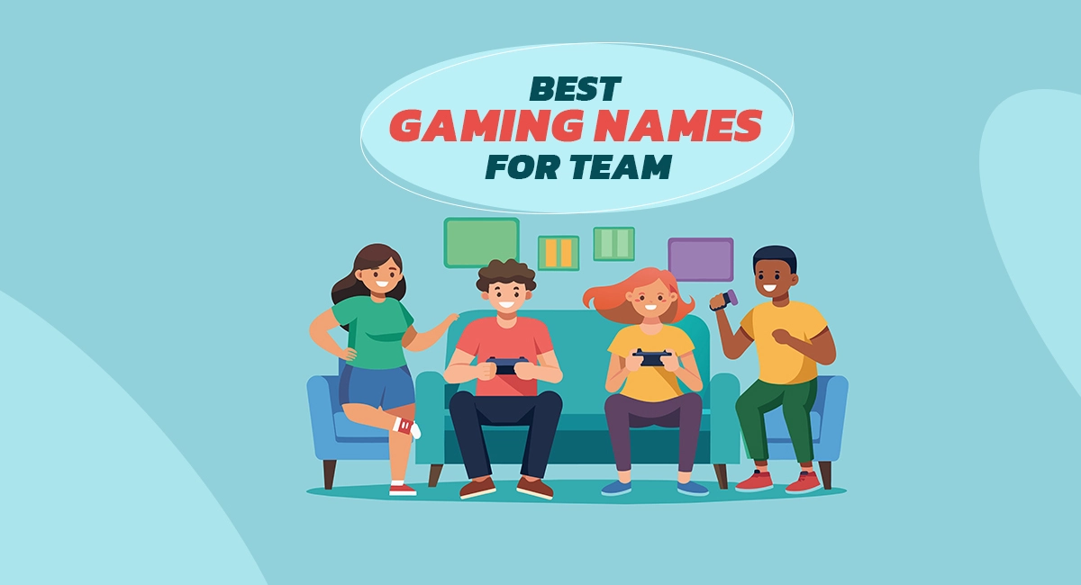 Best Gaming Names For Team Activities (Unique & Memorable)