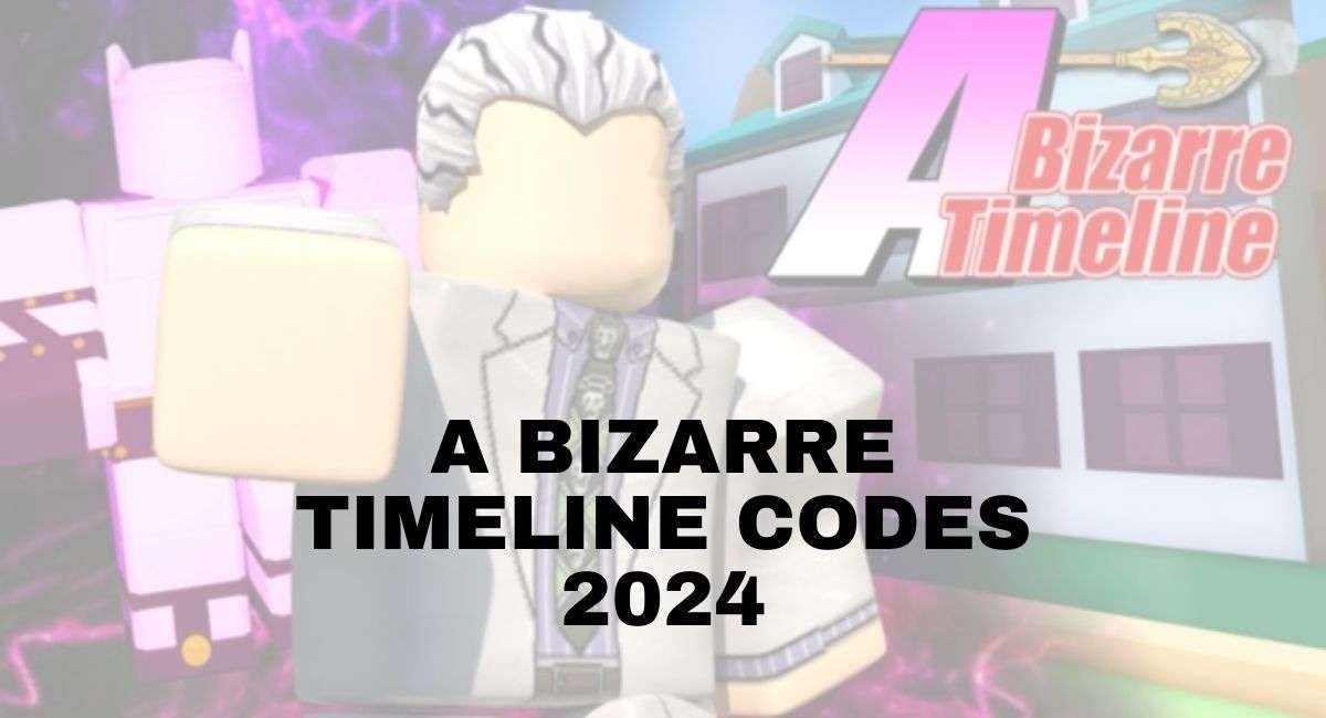 A Bizarre Timeline Codes (September 2024)