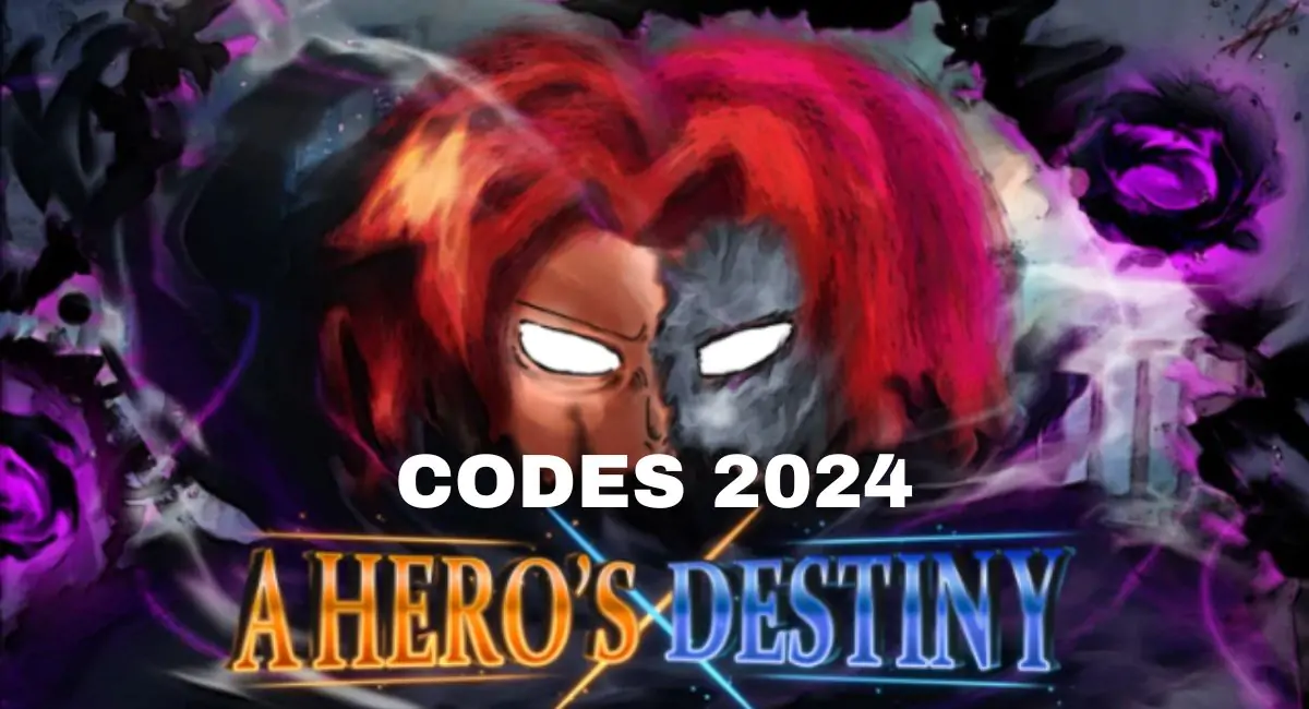 A Hero’s Destiny Codes