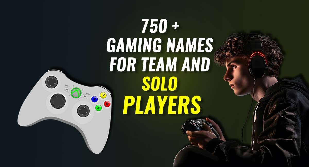 750 Cool Gaming Names For Team And Solo Players