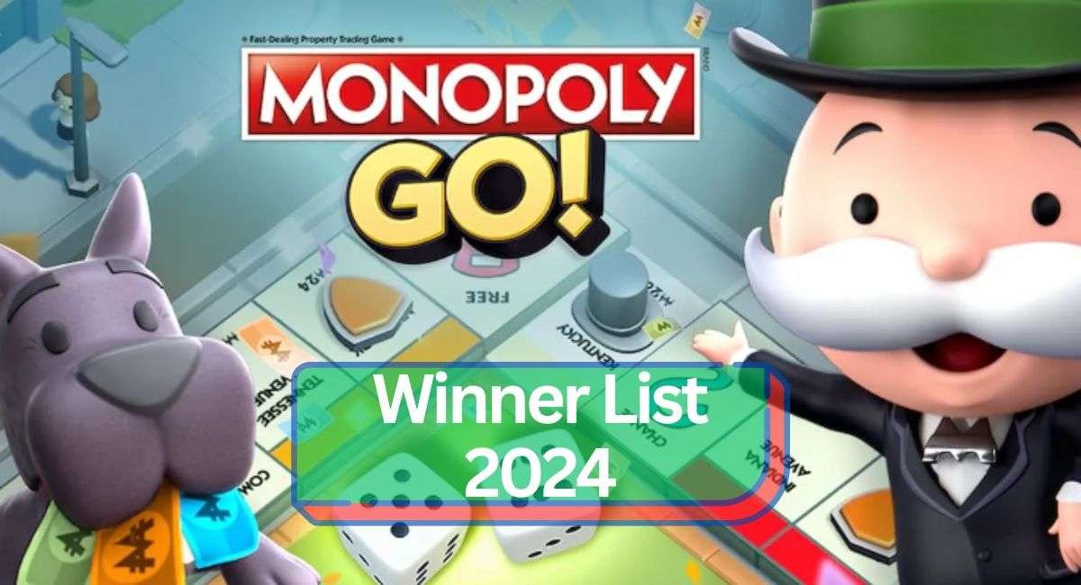 Monopoly Go Winner List 2024