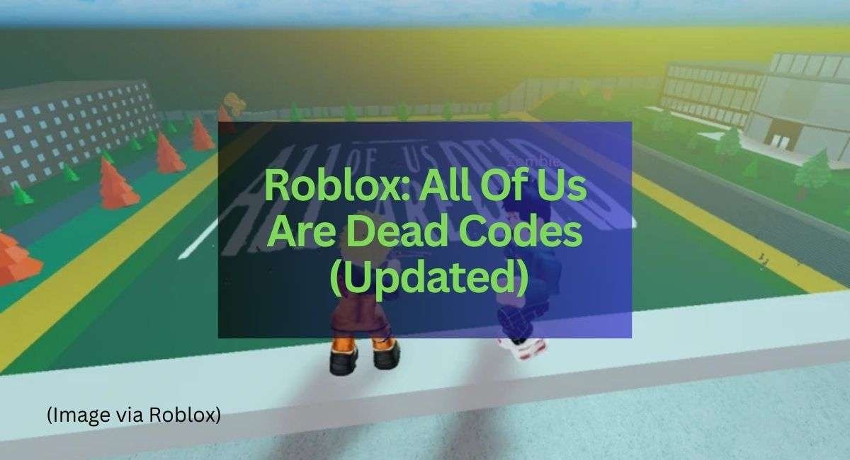 Roblox: All Of Us Are Dead Codes (October 2024)